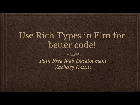 Using Richer types in Elm for Better Code