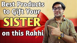 Best Products to Gift Your Sister on this Rakshabandhan !! Perfect Rakhi Gifts for Sister !! 🥰🥰🎁🎀