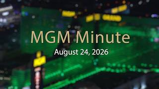 MGM Minute | August 24 , 2026 | MGM Resorts