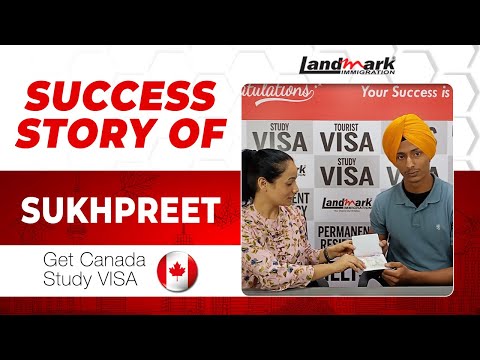 𝐒𝐮𝐜𝐜𝐞𝐬𝐬 𝐒𝐭𝐨𝐫𝐲 𝐨𝐟 𝐒𝐮𝐤𝐡𝐩𝐫𝐞𝐞𝐭 𝐒𝐢𝐧𝐠𝐡 | 𝐇𝐨𝐰 𝐭𝐨 𝐠𝐞𝐭 𝐲𝐨𝐮𝐫 𝐂𝐚𝐧𝐚𝐝𝐚 𝐬𝐭𝐮𝐝𝐲 𝐯𝐢𝐬𝐚 𝐚𝐩𝐩𝐫𝐨𝐯𝐞𝐝 | 𝐋𝐚𝐧𝐝𝐦𝐚𝐫𝐤 𝐈𝐦𝐦𝐢𝐠𝐫𝐚𝐭𝐢𝐨𝐧