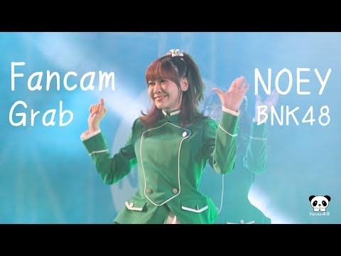 [Fancam]190405 Grab Noey BNK48 @ Grab Your Dream