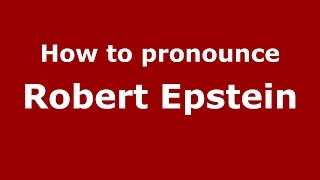 How to pronounce Robert Epstein
