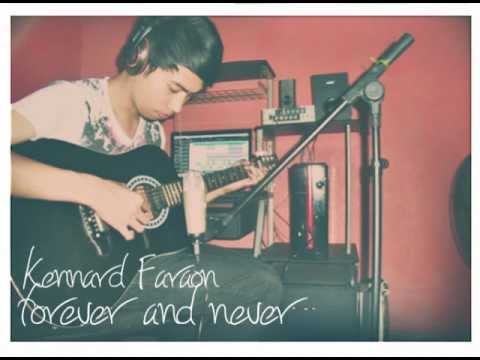Kennard Faraon! - Forever and Never + LYRICS  (NEW VERSION)