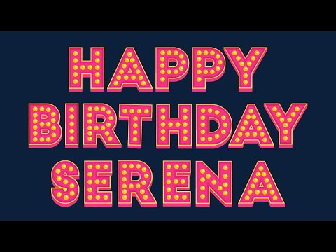 Happy Birthday Serena