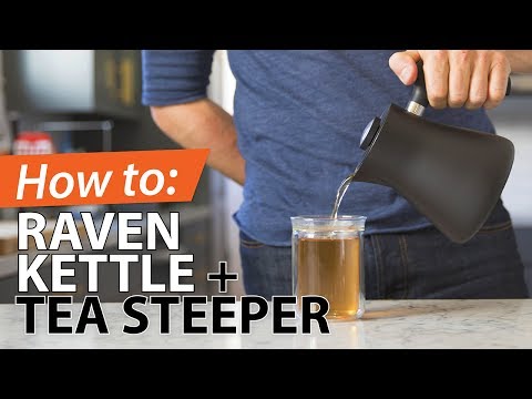 How to:  Raven Tea Kettle + Steeper