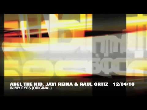 Abel The Kidd, Javi Reina & Raul Ortiz - In My Eyes