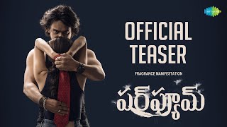 Perfume – Official Teaser | CheNag | Prachi Thaker | J.D Swamy | Ajay Arasada