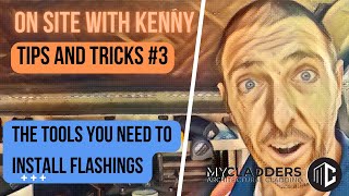 What tools you will need for installing flashings – On site with Kenny 3