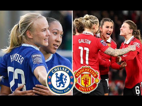 Manchester United vs Chelsea FA Women’s cup Semifinal