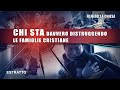 Film Della Chiesa Chi Sta Davvero Distruggendo Le Famiglie Cristiane Estratto