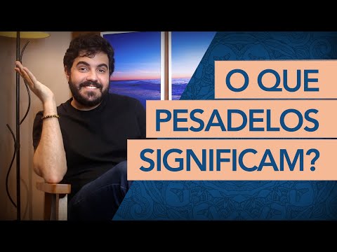 O QUE SIGNIFICA TER PESADELOS PARA A PSICOLOGIA / PSICANÁLISE?
