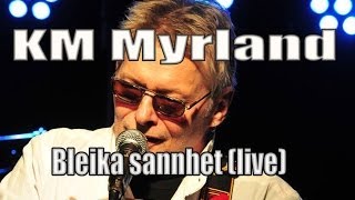 KM Myrland - Bleika sannhet (live)