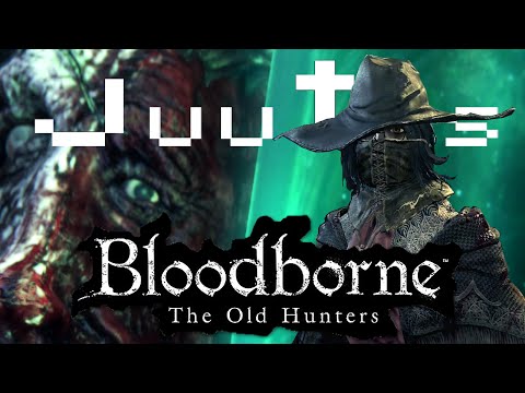 Bloodborne: The Old Hunters [PART 1] The Hunter's Nightmare