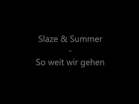 Slaze & Summer  - So weit wir gehen