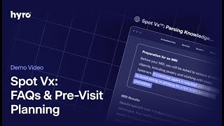 Hyro AI Agents | Spot Vx: FAQs & Pre-Visit Planning