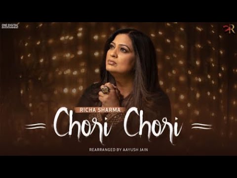 Chori Chori | Richa Sharma | Aayush Jain | Reshma