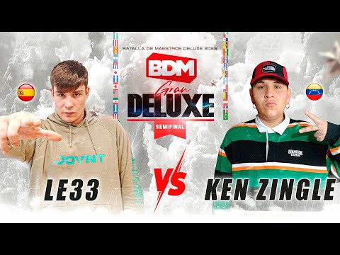 LE33 VS KEN ZINGLE I SEMIFINAL I BDM GRAN DELUXE 2023