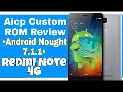 Aicp Custom ROM Review•Android Nought 7.1.1•Redmi Note 4g Video