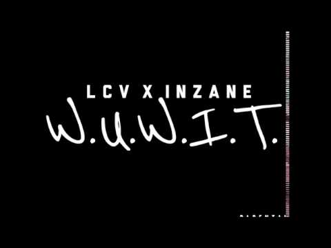 LCVMuzik - W.U.W.I.T. (feat. Lil Inzane) [Prod. Luke White]