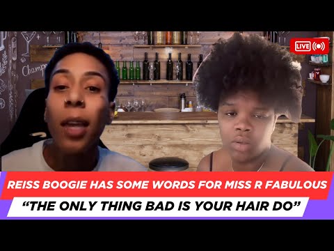 MISS R FABULOUS & REISS BOOGIE, HAVE BEEF OVER WHO BUILT WHOS PLATFORM................