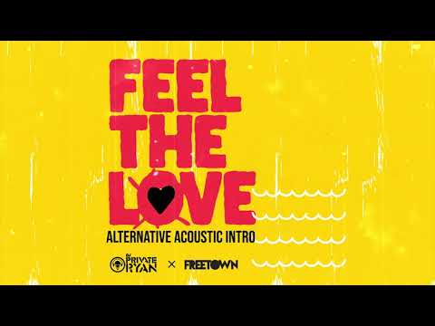 DJ Private Ryan x Freetown Collective - Feel The Love [Alternate Intro] | SGMM