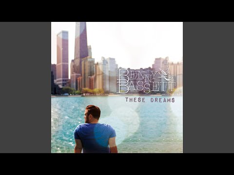 These Dreams - Benny Bassett