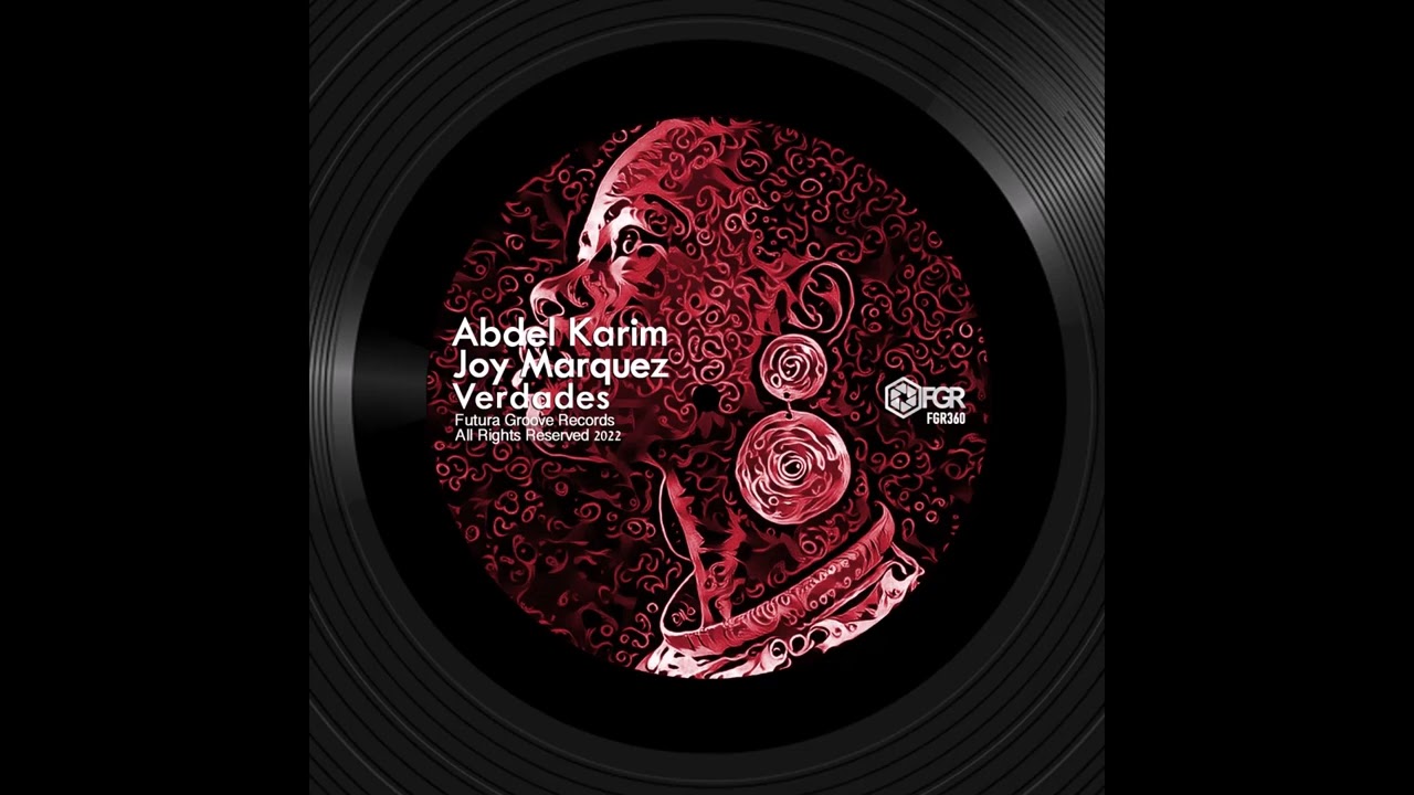 Abdel Karim & Joy Marquez - Verdades (Afro Latin Mix) (Futura Groove Records)