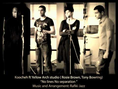 koocheh ft Rosie Brown,Rafiki jazz  no lines no separation