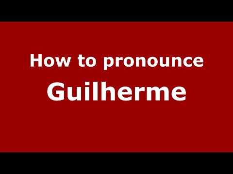 How to pronounce Guilherme (Spanish/Argentina) - PronounceNames.com
