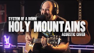 SYSTEM OF A DOWN - Holy Mountains Acoustic Cover