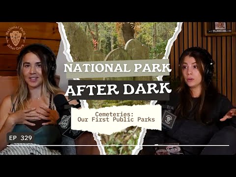 Cemeteries: Our First Public Parks | National Park After Dark