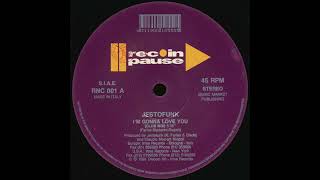 Jestofunk – I'm Gonna Love You - Rec In Pause – RNC 001 (1991)
