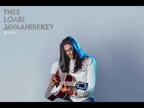 Thee Loabi Javaahirekey | Ayyu