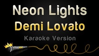 Demi Lovato - Neon Lights (Karaoke Version)