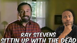 What In the Hell!!! First Time Hearing | Ray Stevens -  Sittin Up With The Dead Reaction