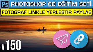 150: Fotoğrafı Linkleme Yerleştirme Paylaşma | Place Embedded Linked Photoshop Dersleri