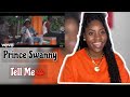 Prince Swanny - Tell Me (REACTION)