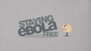 "Staying Ebola Free" - Helpful Tips on Avoiding Ebola