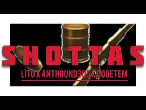 (Shottas) X Lito X Anthound305