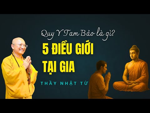 Quy y là gì? Thầy Nhật Từ chia sẻ