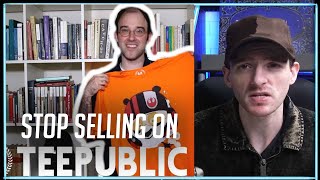 Why You Should Stop Selling on Teepublic