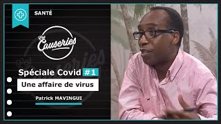 Les Causeries de la santé : Spéciale Covid#1 : une affaire de virus