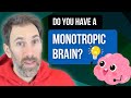 Autism And Monotropism How To Leverage Your Monotropic Brain