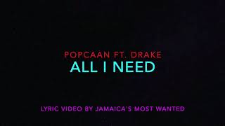 All I Need - Popcaan ft. Drake