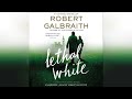 Lethal White: A Cormoran Strike Novel | Audiobook Sample