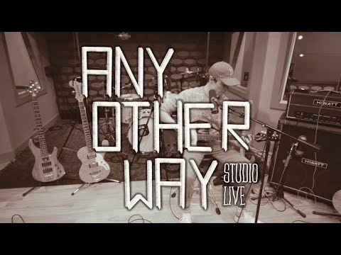 Any Other Way - Studio Live