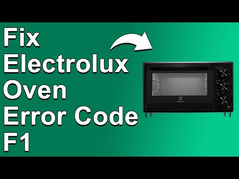 How To Fix Electrolux Oven Error Code F1 (Understand The Meaning, Causes, And Solutions Of Error F1)