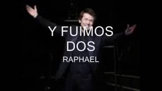 RAPHAEL, Y FUIMOS DOS KARAOKE