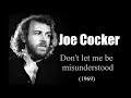 Joe Cocker -  Don't let me be misunderstood (1969)