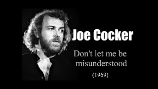 Joe Cocker -  Don&#39;t let me be misunderstood (1969)